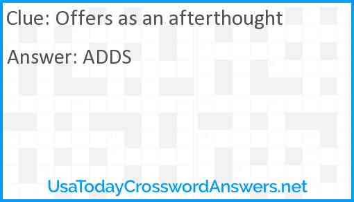 Offers as an afterthought Answer