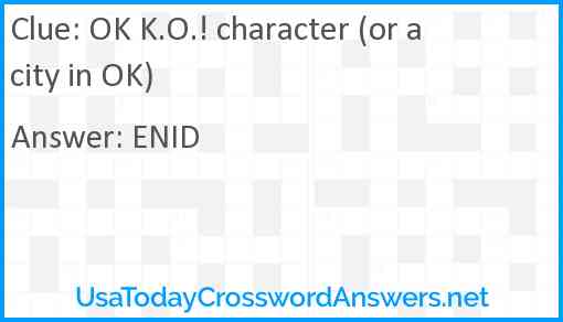 OK K.O.! character (or a city in OK) Answer