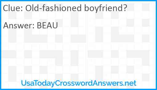 Old-fashioned boyfriend? Answer