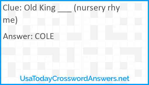Old King ___ (nursery rhyme) Answer