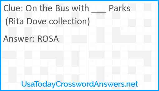 On the Bus with ___ Parks (Rita Dove collection) Answer