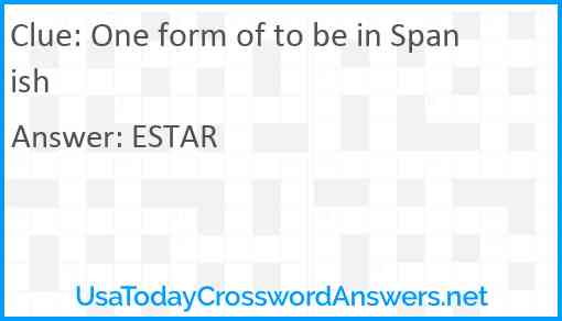 One form of to be in Spanish Answer