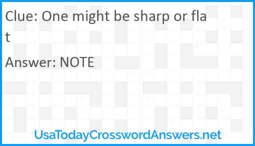 One might be sharp or flat Answer