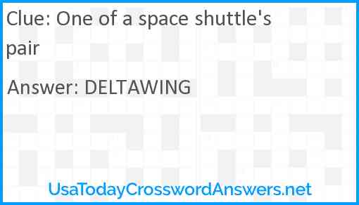 One of a space shuttle's pair Answer