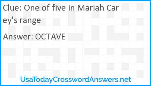 One of five in Mariah Carey's range Answer