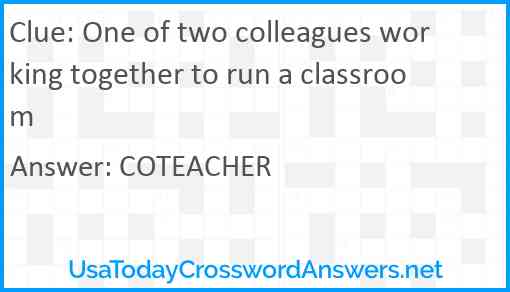 One of two colleagues working together to run a classroom Answer