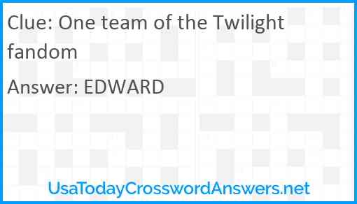 One team of the Twilight fandom Answer