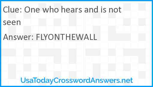 One who hears and is not seen Answer
