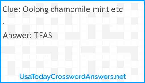 Oolong chamomile mint etc. Answer