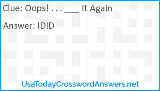 Oops! . . . ___ It Again Answer