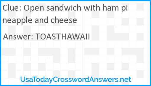 Open sandwich with ham pineapple and cheese Answer