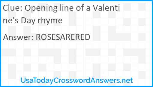 Opening line of a Valentine's Day rhyme Answer