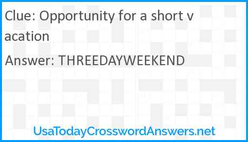 Opportunity for a short vacation Answer