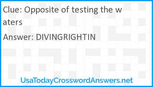 Opposite of testing the waters Answer