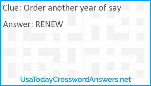 Order another year of say Answer