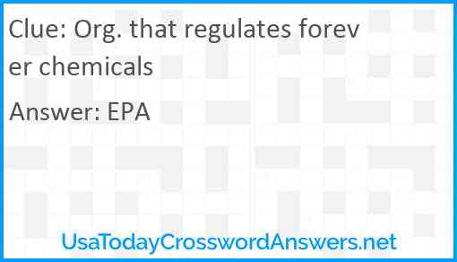 Org. that regulates forever chemicals Answer