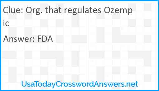 Org. that regulates Ozempic Answer