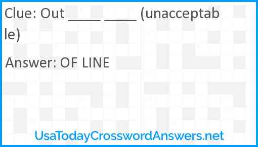 Out ____ ____ (unacceptable) Answer