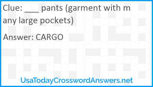 ___ pants (garment with many large pockets) Answer
