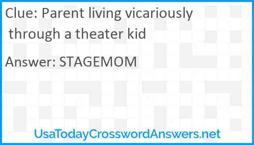 Parent living vicariously through a theater kid Answer