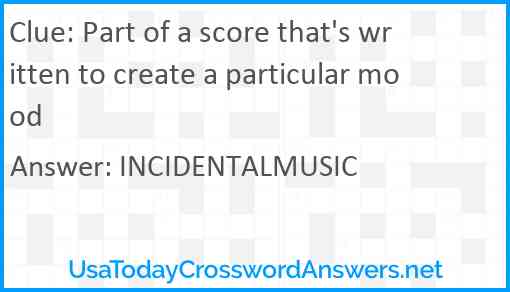 Part of a score that's written to create a particular mood Answer