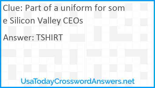Part of a uniform for some Silicon Valley CEOs Answer