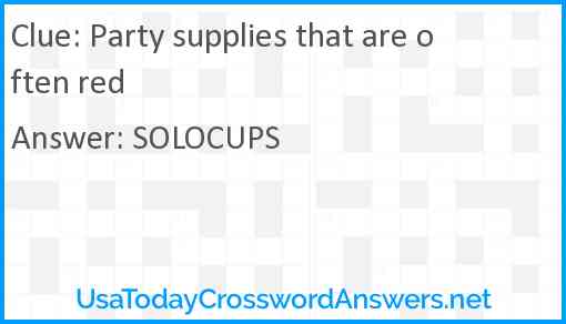 Party supplies that are often red Answer