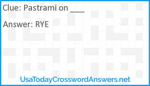 Pastrami on ___ Answer