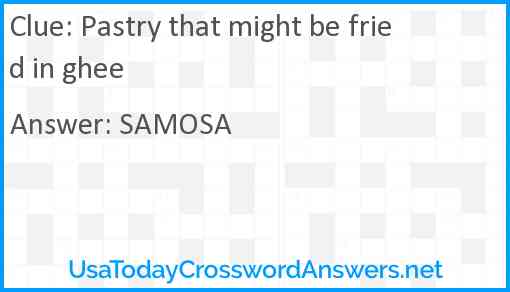 Pastry that might be fried in ghee Answer