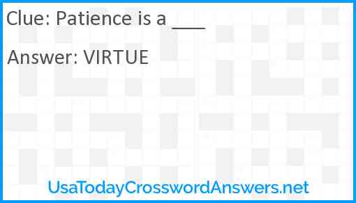 Patience is a ___ Answer