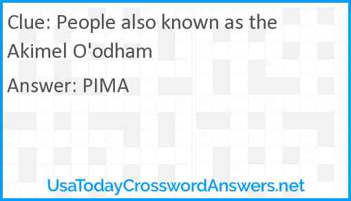 People also known as the Akimel O'odham Answer