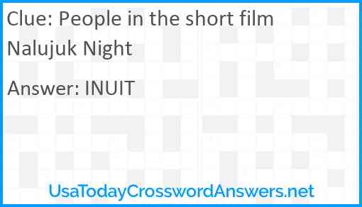 People in the short film Nalujuk Night Answer