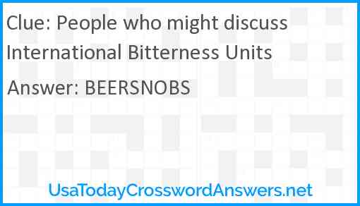 People who might discuss International Bitterness Units Answer