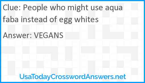People who might use aquafaba instead of egg whites Answer