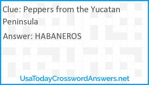 Peppers from the Yucatan Peninsula Answer