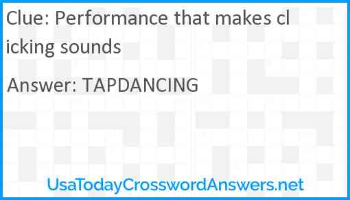 Performance that makes clicking sounds Answer