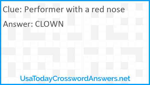 Performer with a red nose Answer