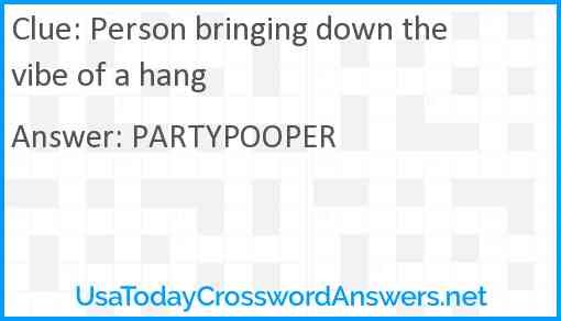 Person bringing down the vibe of a hang Answer
