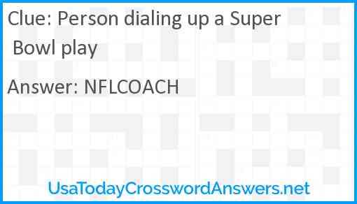 Person dialing up a Super Bowl play Answer