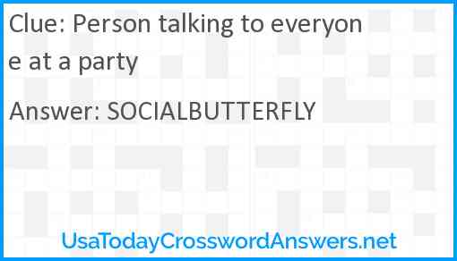 Person talking to everyone at a party Answer