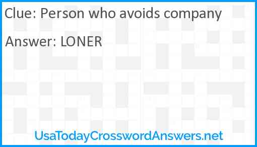 Person who avoids company Answer