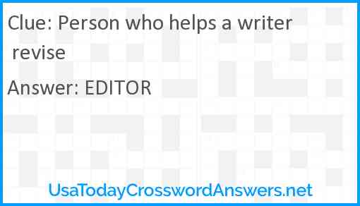 Person who helps a writer revise Answer