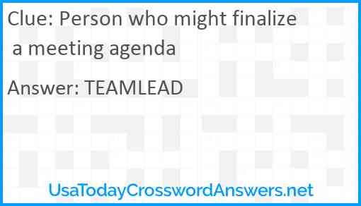 Person who might finalize a meeting agenda Answer