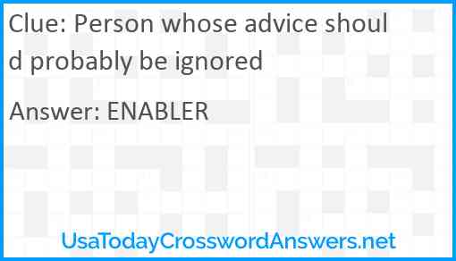 Person whose advice should probably be ignored Answer