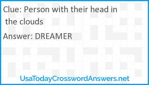 Person with their head in the clouds Answer