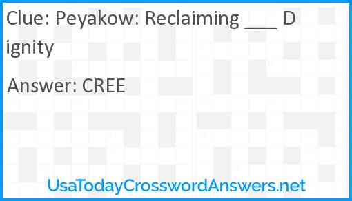 Peyakow: Reclaiming ___ Dignity Answer