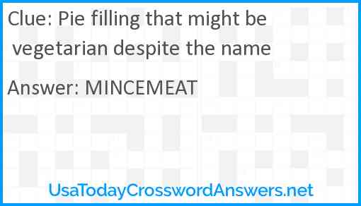 Pie filling that might be vegetarian despite the name Answer