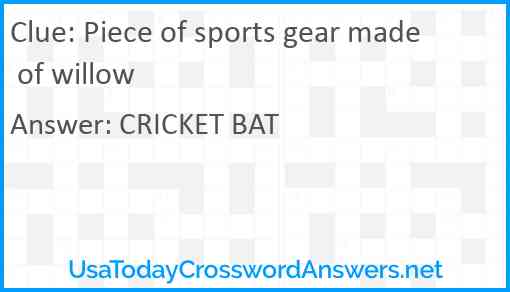 Piece of sports gear made of willow Answer