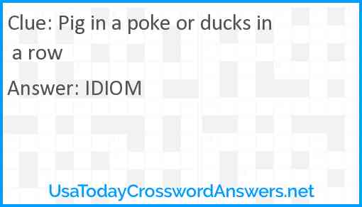 Pig in a poke or ducks in a row Answer