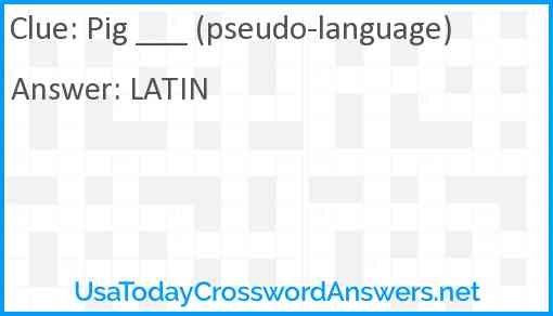 Pig ___ (pseudo-language) Answer